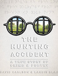 The Hunting Accident: A True Story of Crime and Poetry cover