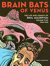 Brain Bats of Venus: The Life and Comics of Basil Wolverton cover