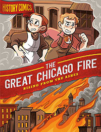 History Comics: The Great Chicago Fire: Rising From the Ashes cover