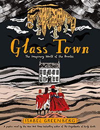 Glass Town: The Imaginary World of the Brontës
